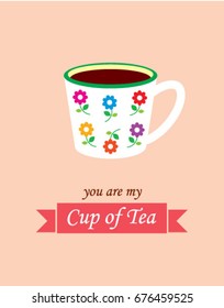 you are my cup of tea vector