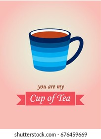 you are my cup of tea vector