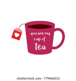 you are my cup of tea vector