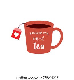 you are my cup of tea vector