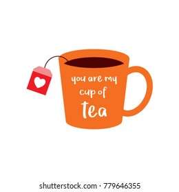 you are my cup of tea vector