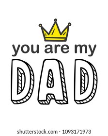 You Are My Dad Gold Crown White Background Vector Image
