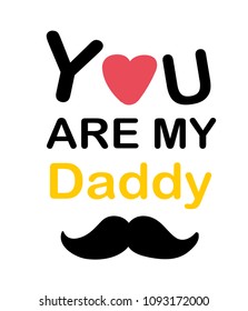 You Are My Daddy Pink Heart Mustache White Background Vector Image
