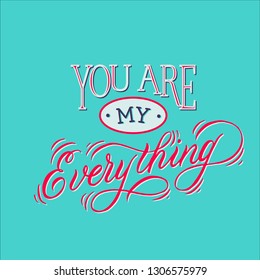 You are my everything (on blue background)