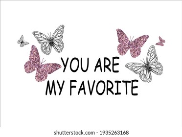 you are my favorite daisy spring dreamer butterflies and daisies positive quote flower design margarita 
mariposa
stationery,mug,t shirt,phone case fashion slogan  style spring summer sticker 