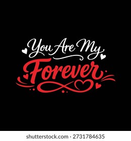 You Are My Forever rot-weiß Schriftzug mit Herzen Liebe romantisch