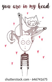 You are in my head. Cute cartoon girl with funny cat on the head playing with hair. Hearts. Hand drawn vector illustration for design and postcards. Isolated on white background