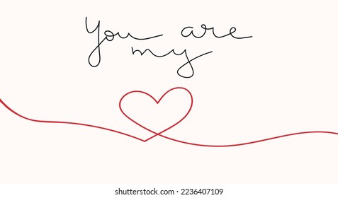 You are my heart. Love card with hand drawn lettering. Handwriting. Valentine. Vector art