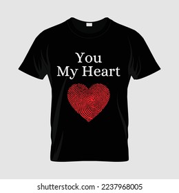 You my heart Valentine's day T-shirt Template