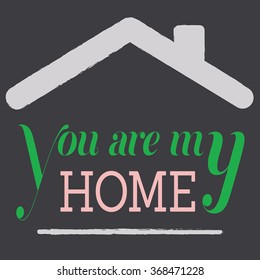 You are my home