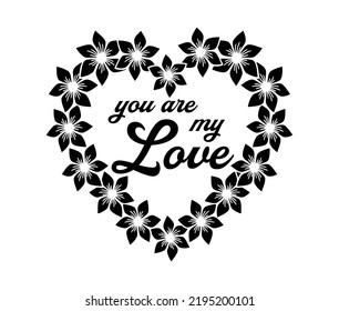 You Are My Love Quote Vector Design For T shirt, Mug, Keychain, and Sticker Design