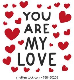 You are my love, text with hearts, eps 10