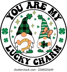 You Are My Lucky Charm St Patrick's Day Gnomes Shamrock T Shirt Design