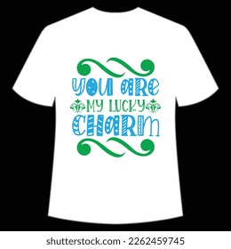 You Are My Lucky Charm St. Patrick's Day Shirt Print Template, Lucky Charms, Irish, everyone has a little luck Typography Design