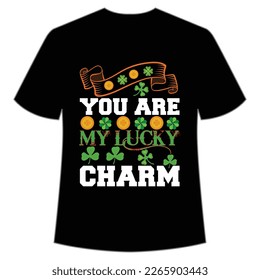 you are my lucky Charm St Patrick's Day Shirt Print Template, Lucky Charms, Irish, everyone has a little luck Typography Design