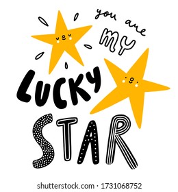 You are my lucky star, nursery vector illustration