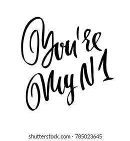 You My Number One Handdrawn Calligraphy Stock Vector (Royalty Free ...