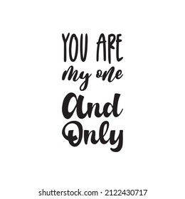 you are my one and only black letter quote