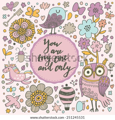 You are my one and only - stylish romantic card made of flowers, air balloon, birds, bugs, horses and hearts in bright colors in vector. Awesome forest concept background for romantic design