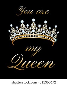 You  Are My Queen poster with diadem