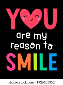 You My Reason Smile Typography Design Stock Vector (Royalty Free ...