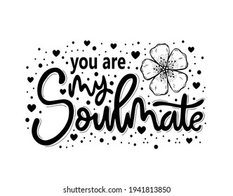 Are my soulmate you You Are