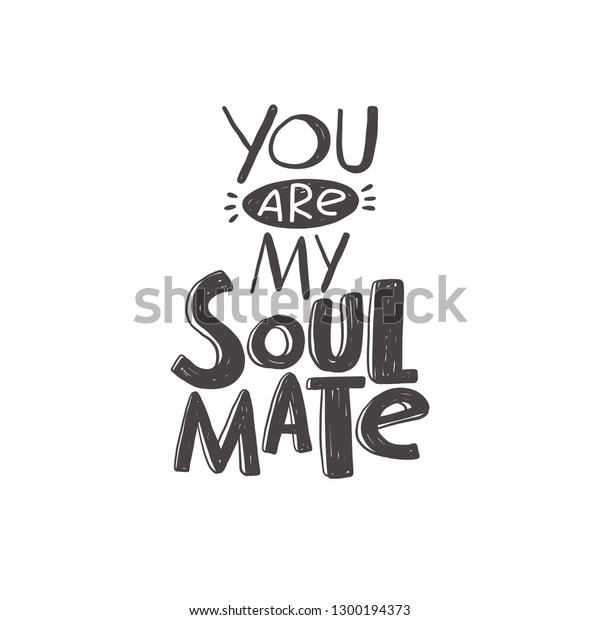 You My Soulmate Handlettering Phrase Vector Stock Vector Royalty Free