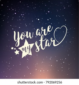 You are my Star. Happy Valentines Day. Greeting card design with lights. Vector design.