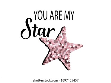 you are my star it's time to shine pink star shine bright sparkle glitter sequin shiny positive motivational 