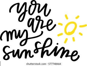 You are my sunshine