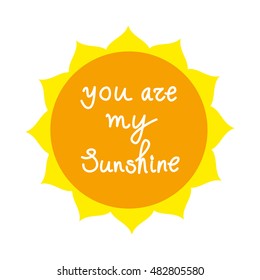 You are my sunshine card. Vector illustration.