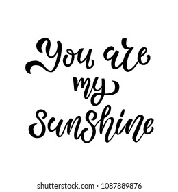 You are my sunshine hand sketched T-shirt lettering typography, logotype, badge, poster, logo, tag. Vector illustration