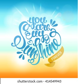 you are my Sunshine lettering