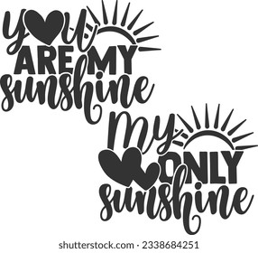 You Are My Sunshine \ My Only Sunshine - Mother Daughter Matching Designs