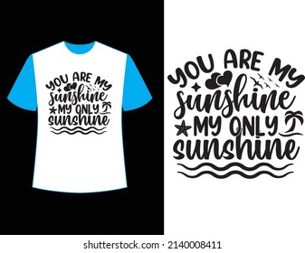 you are my sunshine my only sunshine t shirt design.