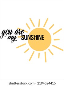 You Are My Sunshine Pattern, Yellow sunshine, Sunshine white Background, Hello Sunshine Love Wallpaper Cards Vector Stock Vector Illustration.