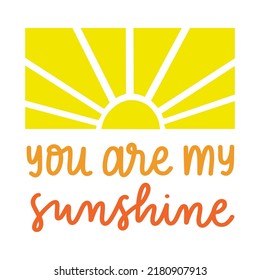 You Are My Sunshine Quote with Sun Illustration