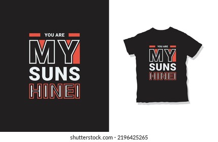 You are my sunshine quotes t-shirt design 