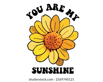 You are my sunshine slogan vector, illustration for t-shirt and other uses