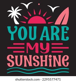 You Are My Sunshine SVG Design Vector File.