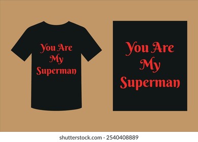 You are my Supperman Typography Design