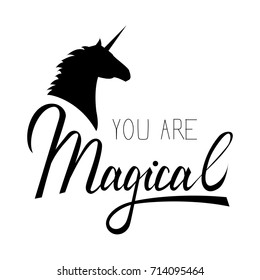 You my unicorn inscription brush. Silhouette of a unicorn with lettring