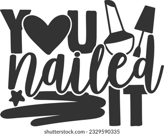 You Nailed It - Love Nails