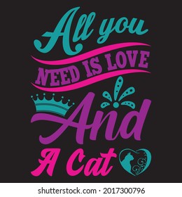 As you need is love and a cat, Svg design vector file