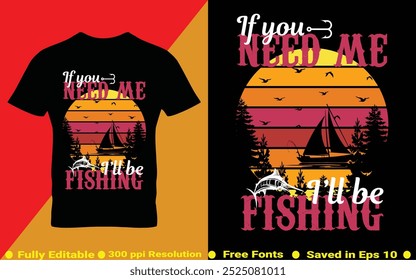 Si me necesitas estaré pescando camiseta retro, camiseta de pesca vintage, diseño de citas de tipografía para Ilustración vectorial de amante de la pesca guardado en EPS 10