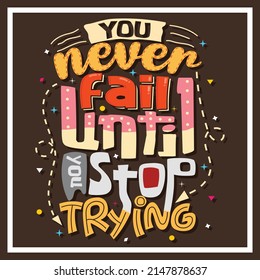 You Never Fail Until You Stop Stock Vector (Royalty Free) 2147878637 ...