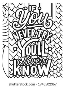 if you never try you never know coloring book page.motivational quotes coloring pages design .inspirational words coloring book pages design.