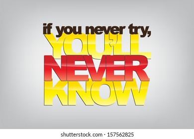 If you never try, you'll never know. Motivational background. (EPS10 Vector)