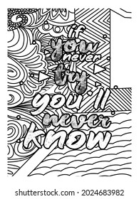 If you never try you'll never know coloring book .motivational Quotes coloring book design. inspirational quotes design.