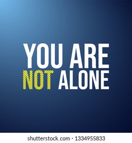 you are not alone. successful quote with modern background vector illustration